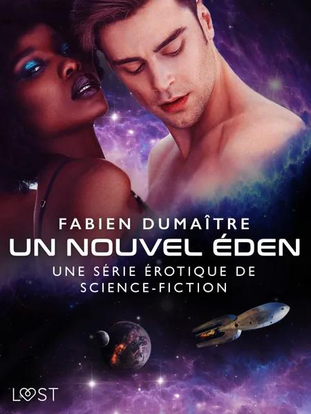 Un nouvel Éden - Une série érotique de science-fiction af Fabien Dumaître