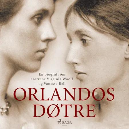 Orlandos døtre. En biografi om søstrene Virginia Woolf og Vanessa Bell af Anne Mette Bruun