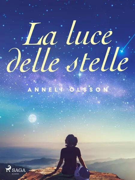 La luce delle stelle af Anneli Olsson