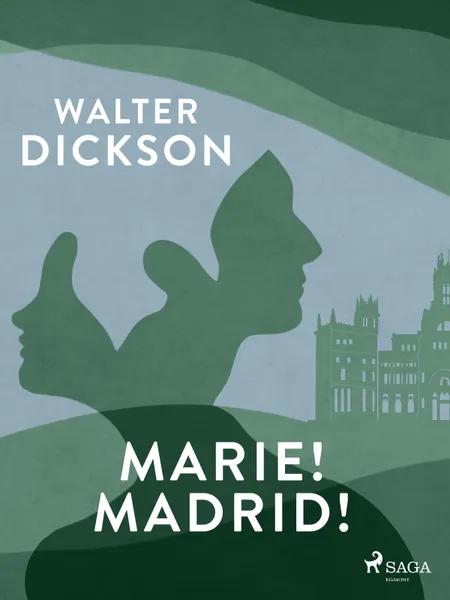 Marie! Madrid! af Walter Dickson