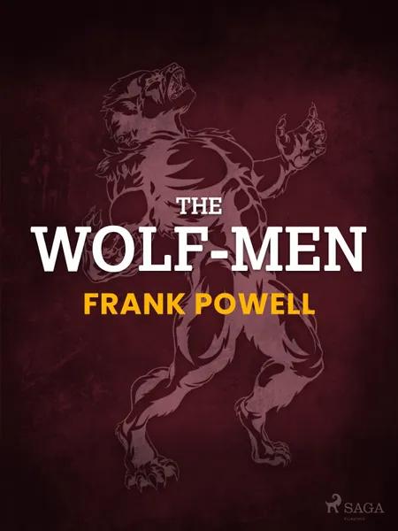 The Wolf-Men af Frank Powell