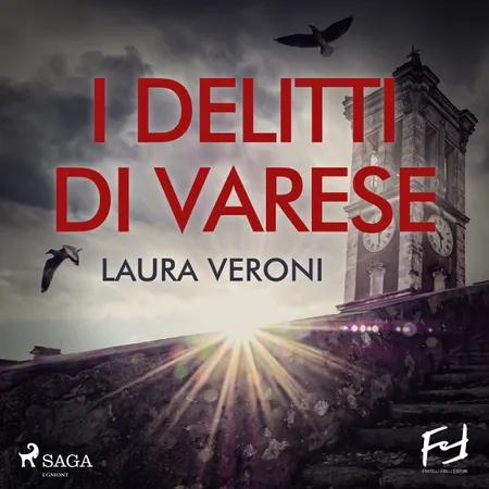 I delitti di Varese af Laura Veroni
