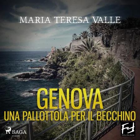 Genova. Una pallottola per il becchino af Maria Teresa Valle