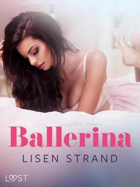 Ballerina - erotisk novell af Lisen Strand