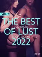 THE BEST OF LUST 2022 VOL. 2: TOP EROTIC SHORT STORIES af Vanessa Salt, Peter Westberg og E. M. Beijer