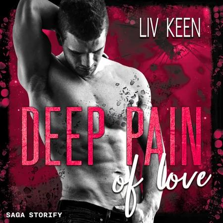 Deep Pain of Love af Liv Keen
