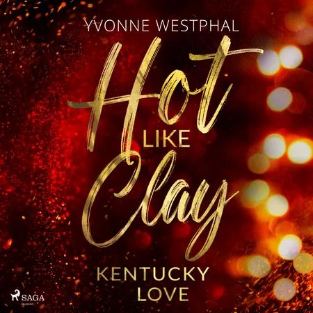 Hot Like Clay af Yvonne Westphal