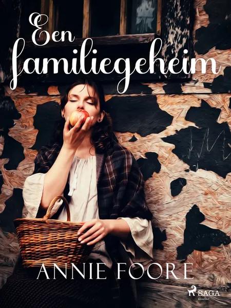 Een familiegeheim af Annie Foore