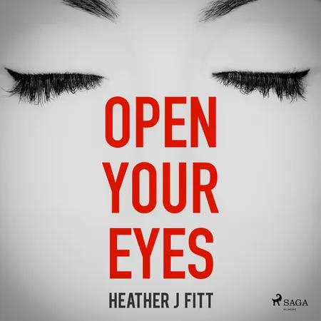 Open Your Eyes af Heather J Fitt