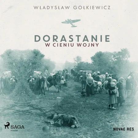 Dorastanie w cieniu wojny af Władysław Gołkiewicz
