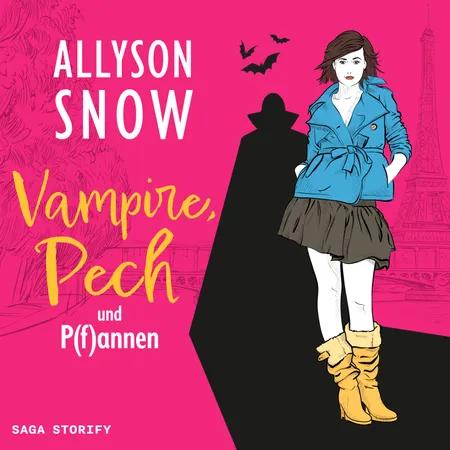 Vampire, Pech und P(f)annen af Allyson Snow