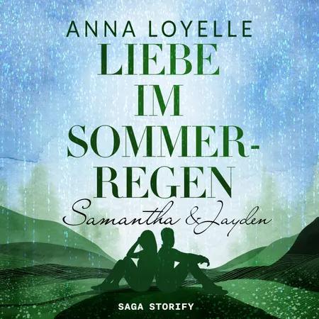 Liebe im Sommerregen - Samantha & Jayden af Anna Loyelle
