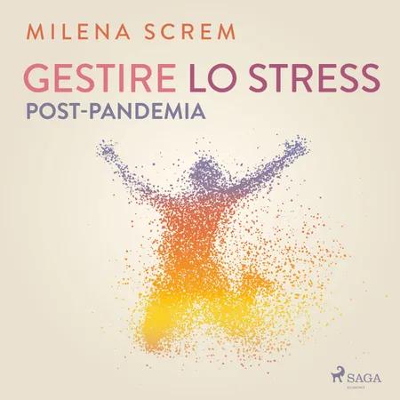 Gestire lo stress post-pandemia af Milena Screm