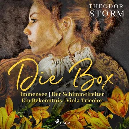 Theodor Storm. Die Box: Immensee | Der Schimmelreiter | Ein Bekenntnis | Viola Tricolor af Theodor Storm