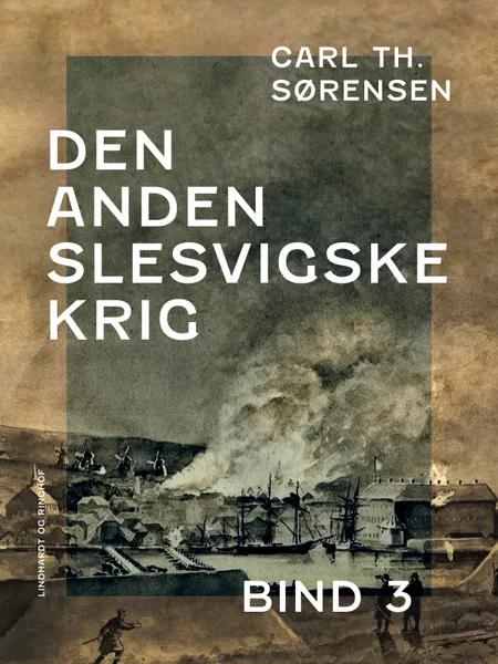 Den Anden Slesvigske Krig. Bind 3 af Carl Th. Sørensen
