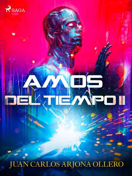 Amos del tiempo II af Juan Carlos Arjona