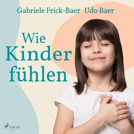 Wie Kinder fühlen af Udo Baer