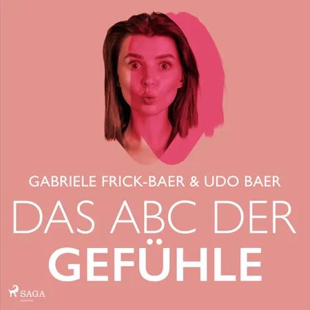 Das ABC der Gefühle af Udo Baer