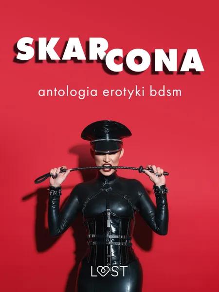 Skarcona: Antologia erotyki BDSM af LUST authors