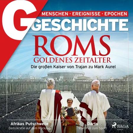 G/GESCHICHTE - Roms Goldenes Zeitalter: Die großen Kaiser von Trajan zu Mark Aurel af G/GESCHICHTE