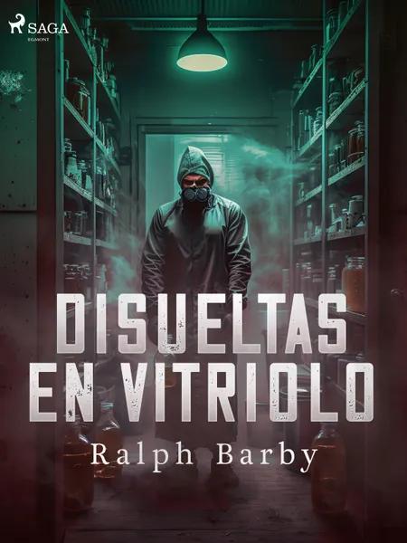 Disueltas en Vitriolo - Dramatizado af Ralph Barby