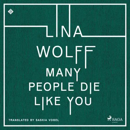 Many People Die Like You af Lina Wolff