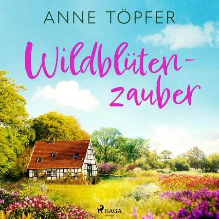 Wildblütenzauber af Anne Töpfer