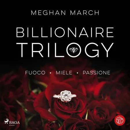 Billionaire Trilogy af Meghan March