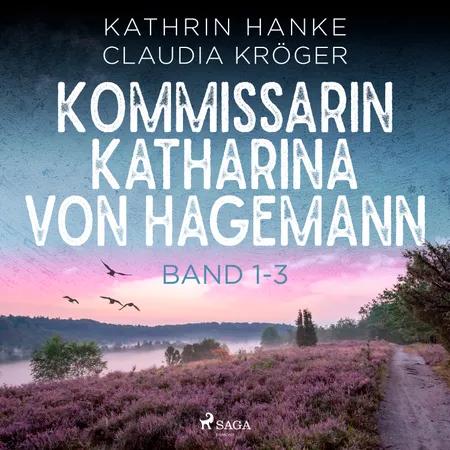 Kommissarin Katharina von Hagemann - Band 1-3 af Claudia Kröger