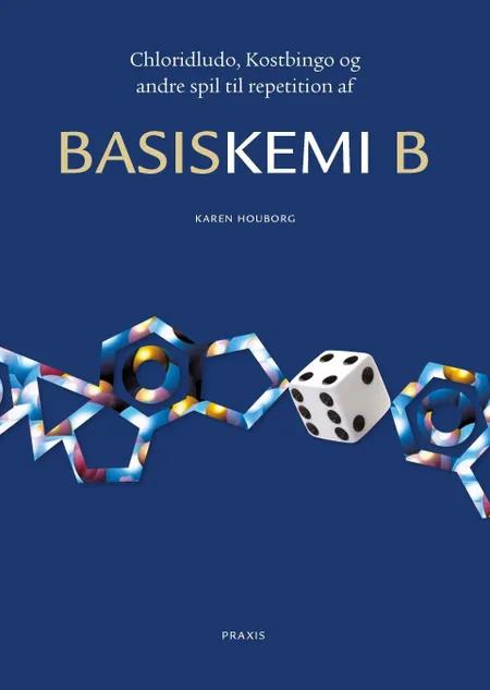 Chloridludo, Kostbingo og andre spil til repetition af Basiskemi B af Karen Houborg