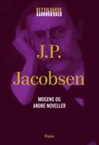 J.P. Jacobsen: Mogens og andre noveller