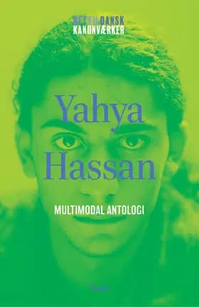 Yahya Hassan: Multimodal antologi af Yahya Hassan