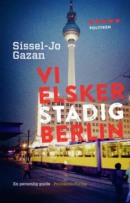 Vi elsker stadig Berlin af Sissel-Jo Gazan