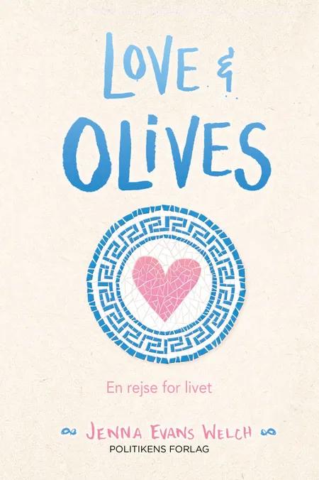 Love & olives - En rejse for livet af Jenna Evans Welch