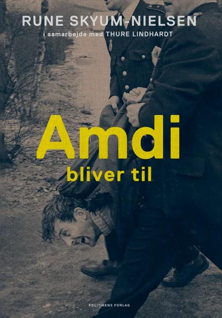 Amdi bliver til af Rune Skyum-Nielsen