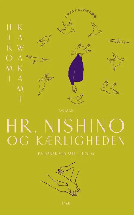 Hr. Nishino og kærligheden af Hiromi Kawakami