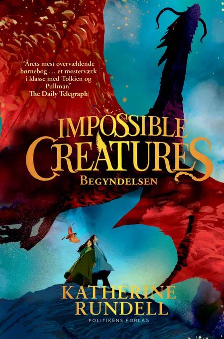 Impossible creatures - Begyndelsen af Katherine Rundell