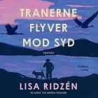 Tranerne flyver mod syd af Lisa Ridzén