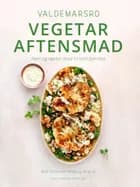 Valdemarsro vegetar aftensmad af Ann-Christine Hellerup Brandt