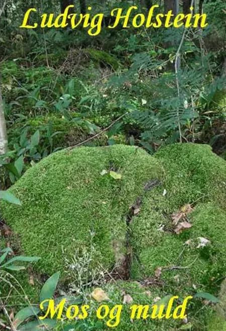 Mos og muld af Ludvig Holstein