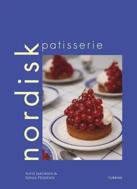 Nordisk patisserie af Sonia Pedersen