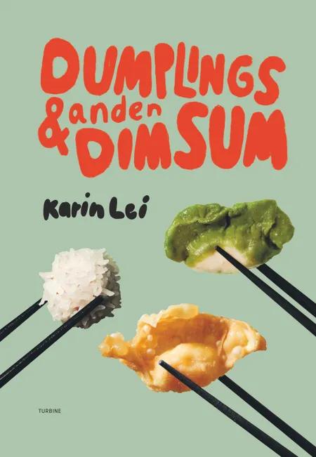 Dumplings & anden dim sum af Karin Lei
