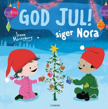 God jul! siger Nora af Irene Marienborg