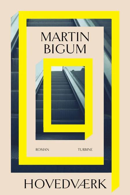 Hovedværk af Martin Bigum