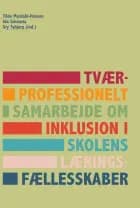Tværprofessionelt samarbejde om inklusion i skolens læringsfællesskaber