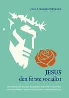 Jesus - den første socialist af Jørn Henrik Petersen