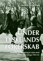 Under Tysklands førerskab (bd. 1-2) af Henrik Lundbak