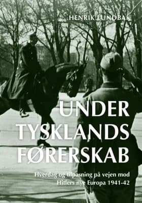 Under Tysklands førerskab (bd. 1-2) af Henrik Lundbak