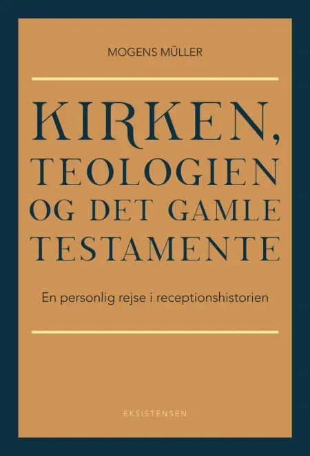 Kirken, teologien og Det Gamle Testamente af Mogens Müller