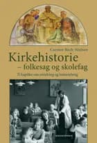 Kirkehistorie - folkesag og skolesag af Carsten Bach-Nielsen
